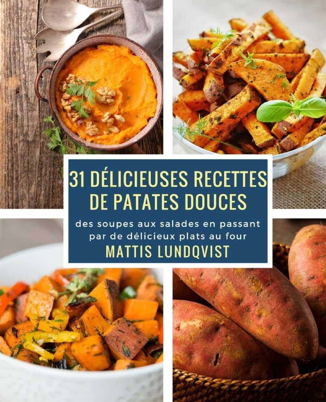 31 délicieuses recettes de patates douces: des soupes aux salades en passant par de délicieux plats au four Cooking & Enjoying