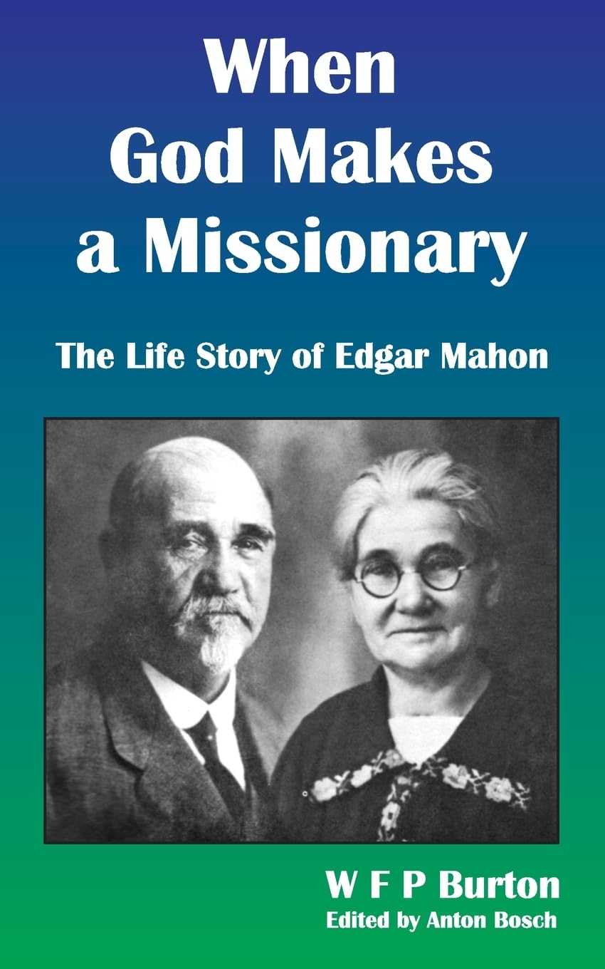 When God Makes a Missionary: The Life Story of Edgar Mahon Religion & Esotericism