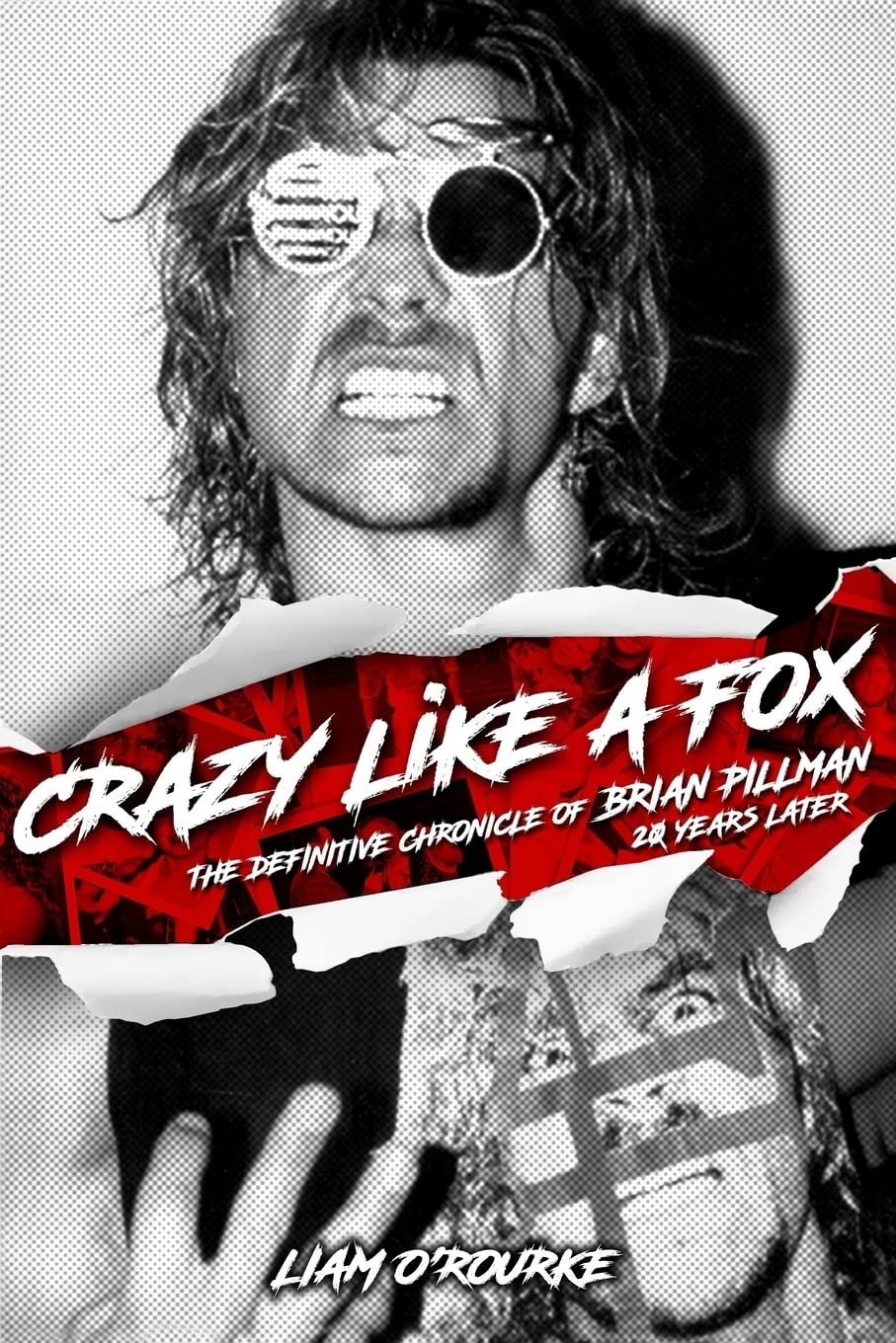Crazy Like A Fox: The Definitive Chronicle of Brian Pillman 20 Years Later Leisure & Fun