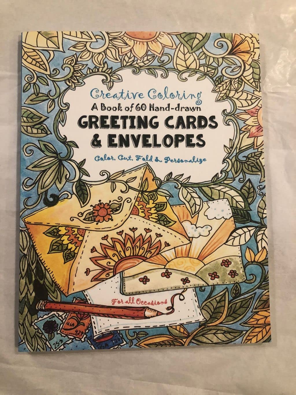 Creative Coloring - A Book of 60 Hand-Drawn Greeting Cards & Envelopes: Color, Cut, Fold & Personalize for All Occasions - Adults & Children Hobbies & Crafts