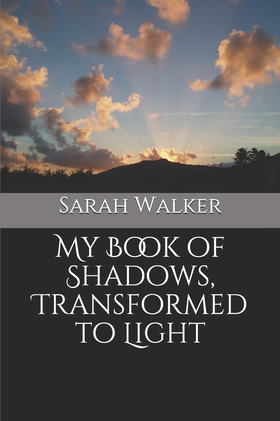 My Book of Shadows, Transformed to Light Politics & Society