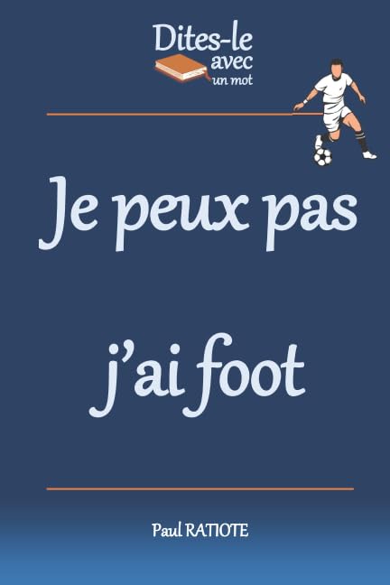 Dites-le avec un mot - Je peux pas j'ai foot Leisure & Fun
