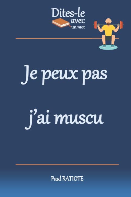 Dites-le avec un mot - Je peux pas j'ai muscu Leisure & Fun