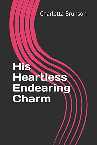 His Heartless Endearing Charm (Without Sparrows, Without Sun Series, Band 1) Poetry