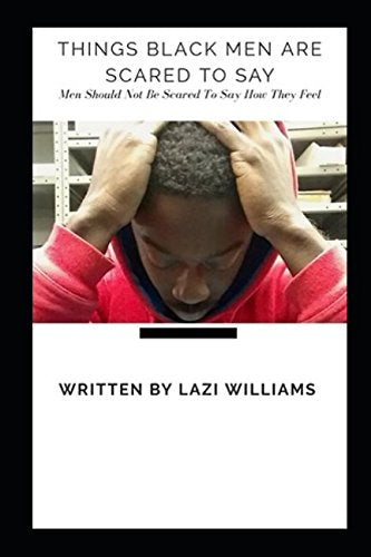 Things Black Men Are Scared To Say Learning & Reference