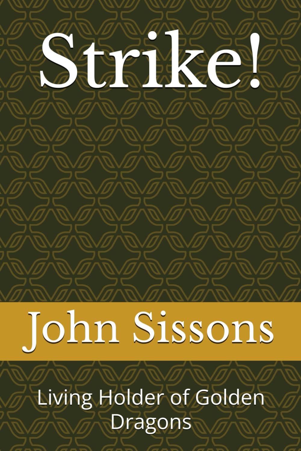 Strike!: Living Holder of Golden Dragons Action & Adventure