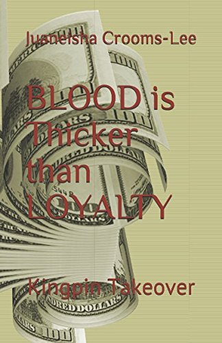 BLOOD is Thicker than LOYALTY: Kingpin Takeover Contemporary literature