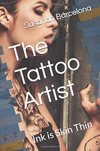 The Tattoo Artist: Ink is Skin Thin (SINGLE CHICK, Band 3) Humour & Satire