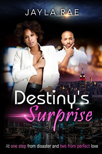 Destiny's Surprise: At one step from disaster and two from perfect love Contemporary literature