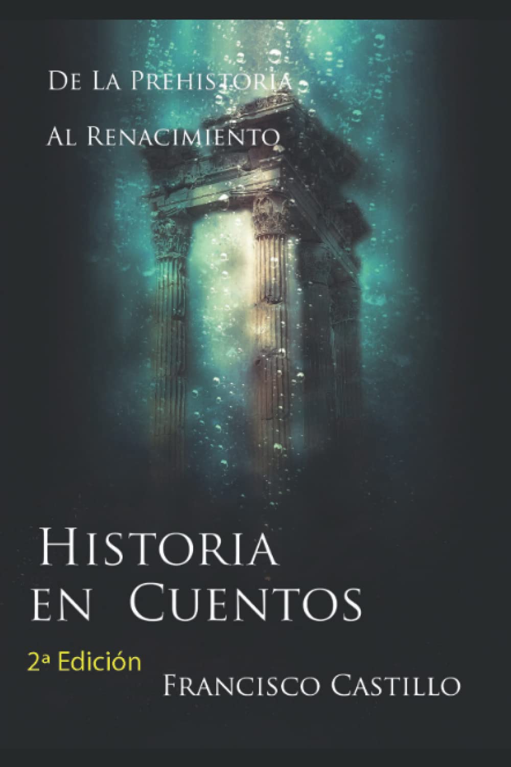 Historia en cuentos: De la prehistoria al Renacimiento Novels & Short Stories