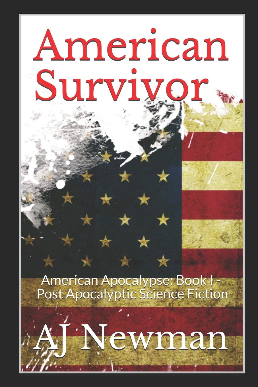 American Survivor: American Apocalypse: Book I - Post Apocalyptic Science Fiction Contemporary literature