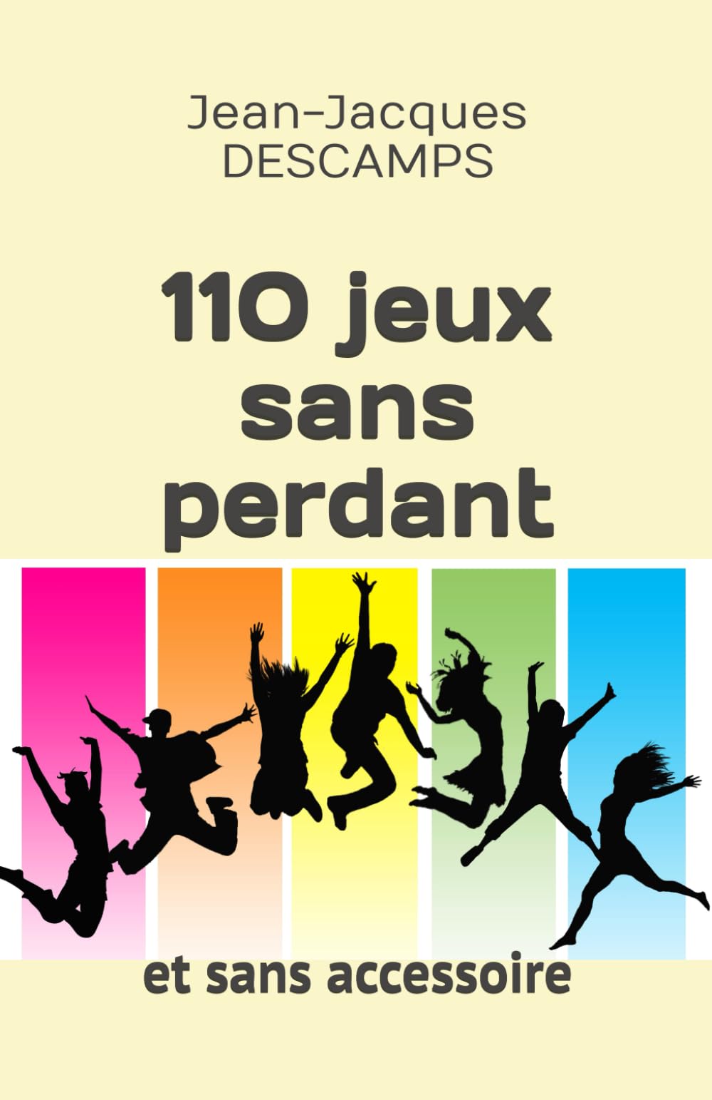 110 jeux sans perdant: et sans accessoire. Hobbies & Crafts