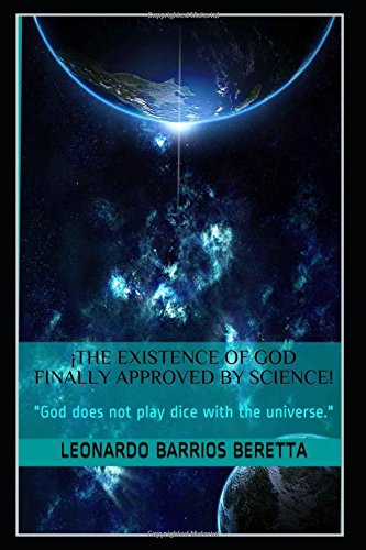¡The Existence of God Finally approved by Science!: "God does not play dice with the universe." Religion & Esotericism