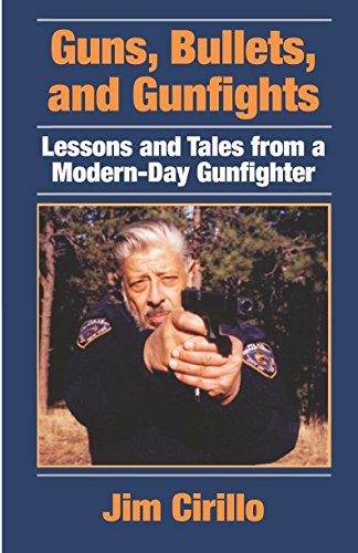 Guns, Bullets, and Gunfights: Lessons and Tales from a Modern-Day Gunfighter Books