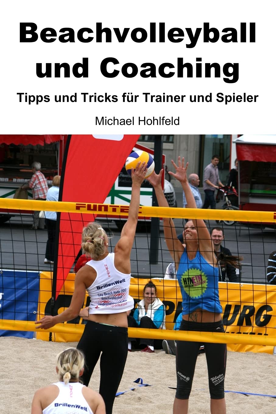 Beachvolleyball und Coaching - Tipps und Tricks für Trainer und Spieler Leisure & Fun