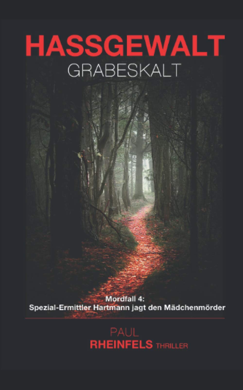 HASSGEWALT Grabeskalt: Mordfall 4: Spezial-Ermittler Hartmann jagt den Mädchenmörder Action & Adventure