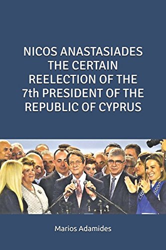 NICOS ANASTASIADES THE CERTAIN RELECTION OF THE 7TH PRESIDENT OF THE REPUBLIC OF CYPRUS book