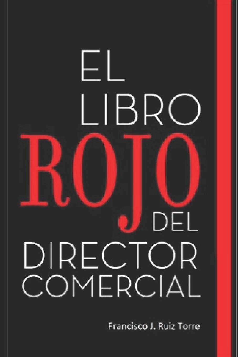 El libro rojo del director comercial: 33 pasos para el perfeccionamiento comercial de las empresas (Ventas, Band 1) Business, Finance & Career