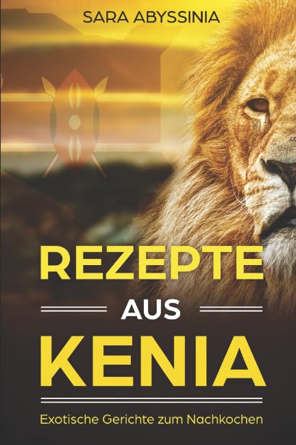 Rezepte aus Kenia: Exotische Gerichte zum Nachkochen Travel