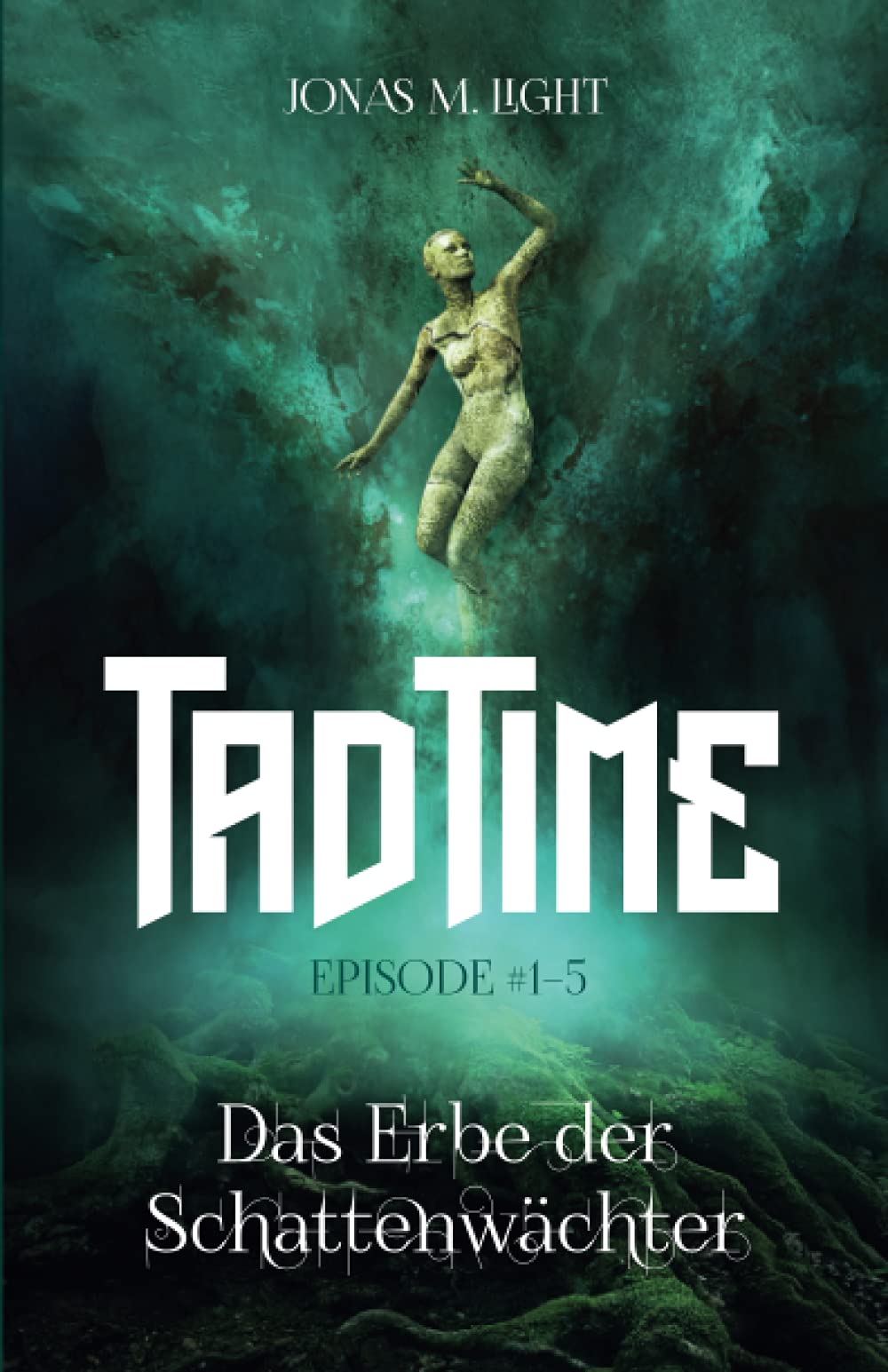 Das Erbe der Schattenwächter (Tad Time #1–5) (Tad Time Trilogie, Band 1) Action & Adventure