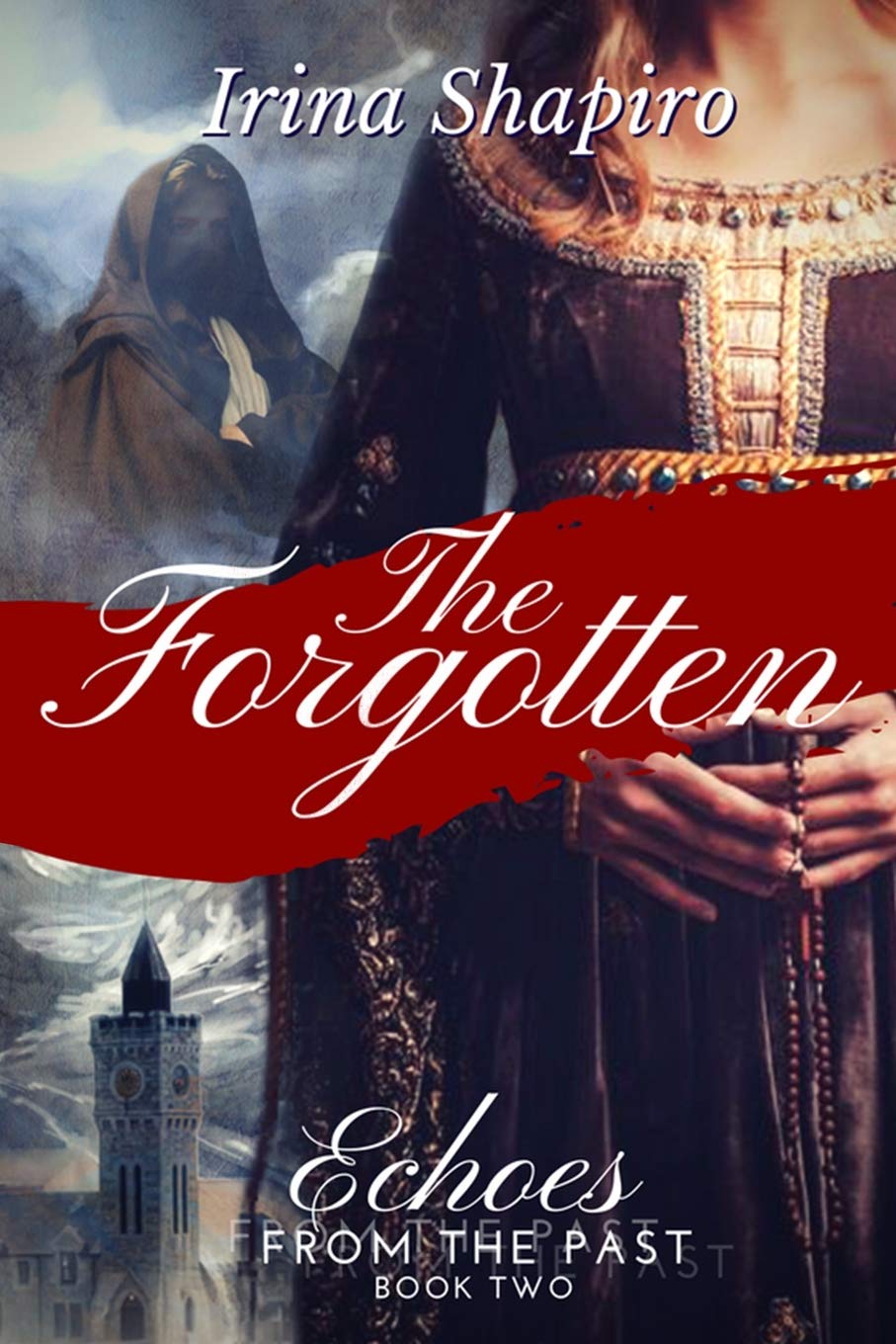 The Forgotten (Echoes from the Past Book 2) Historical Fiction