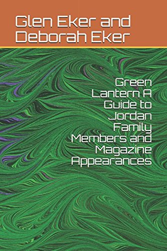 Green Lantern A Guide to Jordan Family Members and Magazine Appearances Superheroes