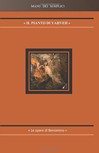 "Il Pianto di Yahveh" e "Le Opere di Beniamino" Politics & Society