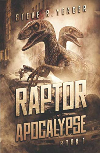 Raptor Apocalypse (The Raptor Apocalypse, Band 1) Natural Sciences