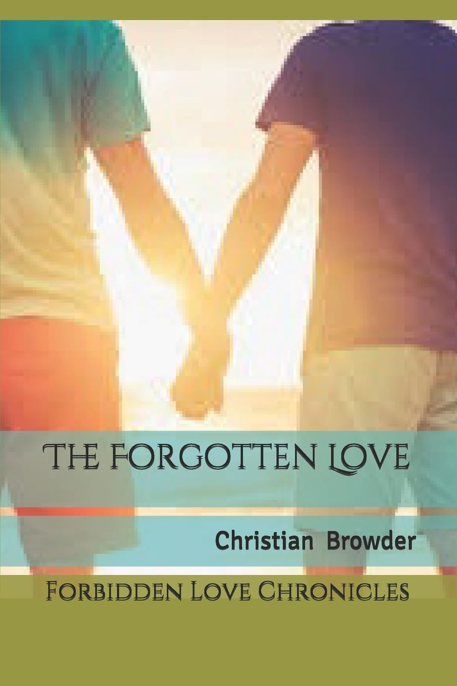 The Forgotten Love (Forbidden Love Chronicles, Band 1) LGBTQ+