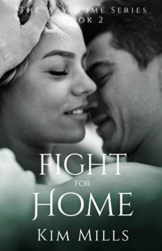 The Fight For Home (Way Home Series, Band 2) Contemporary Romance
