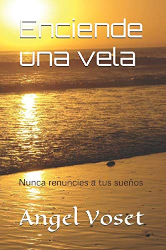 Enciende una vela: Nunca renuncies a tu sueño Lifestyle