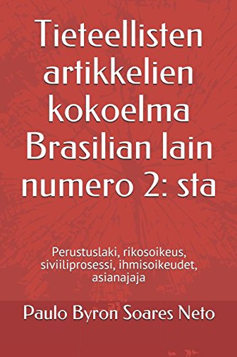 Tieteellisten artikkelien kokoelma Brasilian lain numero 2: sta: Perustuslaki, rikosoikeus, siviiliprosessi, ihmisoikeudet, asianajaja Study Guides
