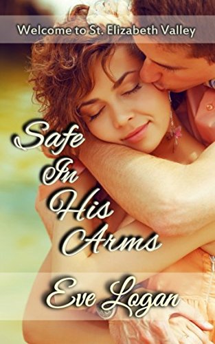 Safe in His Arms: Welcome to St.Elizabeth Valley Religion & Esotericism