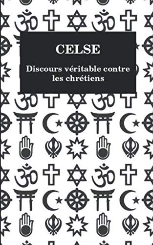 Product Image: CELSE - Discours véritable contre les chrétiens