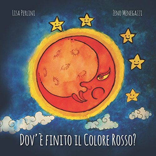 DOV'E' FINITO IL COLORE ROSSO? (Dov'è finito il colore rosso?, Band 1) Novels & Short Stories