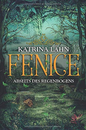 Fenice: Abseits des Regenbogens (Regenbogenreihe, Band 1) Contemporary literature