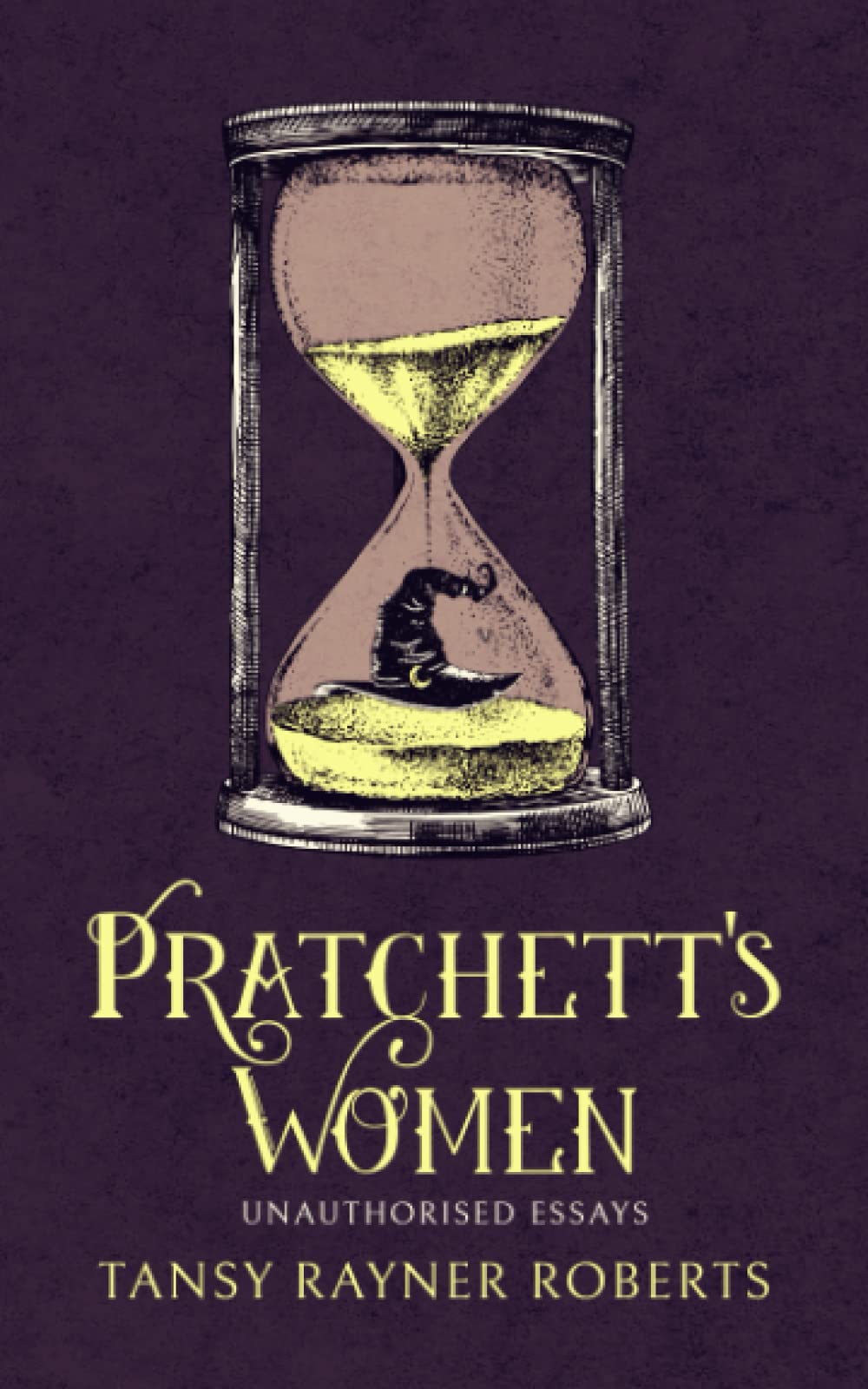 Pratchett's Women: Unauthorised Essays on Female Characters of the Discworld Books