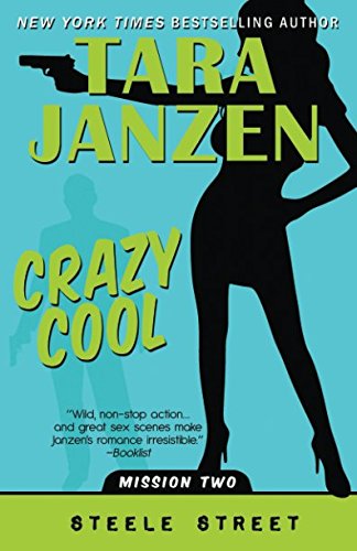 Crazy Cool (Steele Street, Band 2) Romantic Thrillers