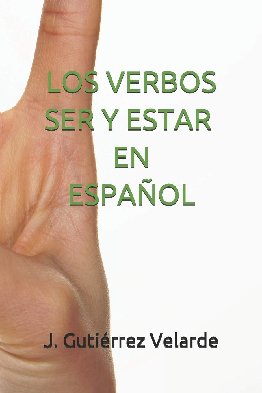 LOS VERBOS SER Y ESTAR EN ESPAÑOL book
