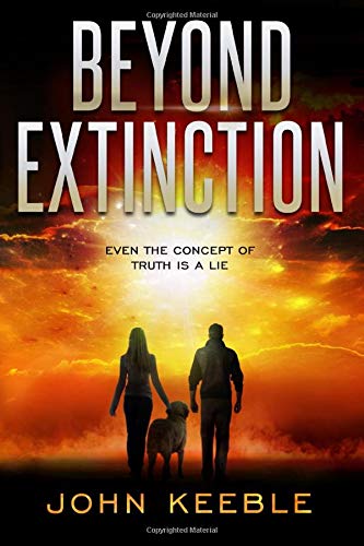 BEYOND EXTINCTION: Even the concept of truth is a lie Dystopia & Post-Apocalypse