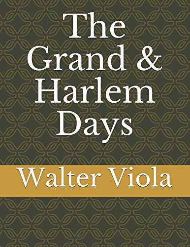 The Grand & Harlem Days: Chicago's Second Little Italy Memories