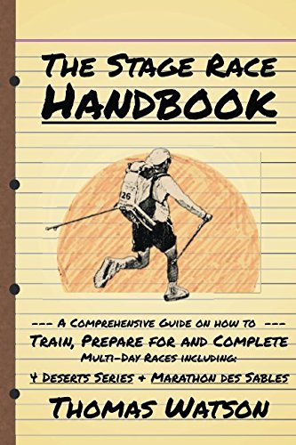 The Stage Race Handbook: How To Train, Prepare for and Complete Multi-Day Stage Race like the 4 Deserts Series and Marathon Des Sables Leisure & Fun