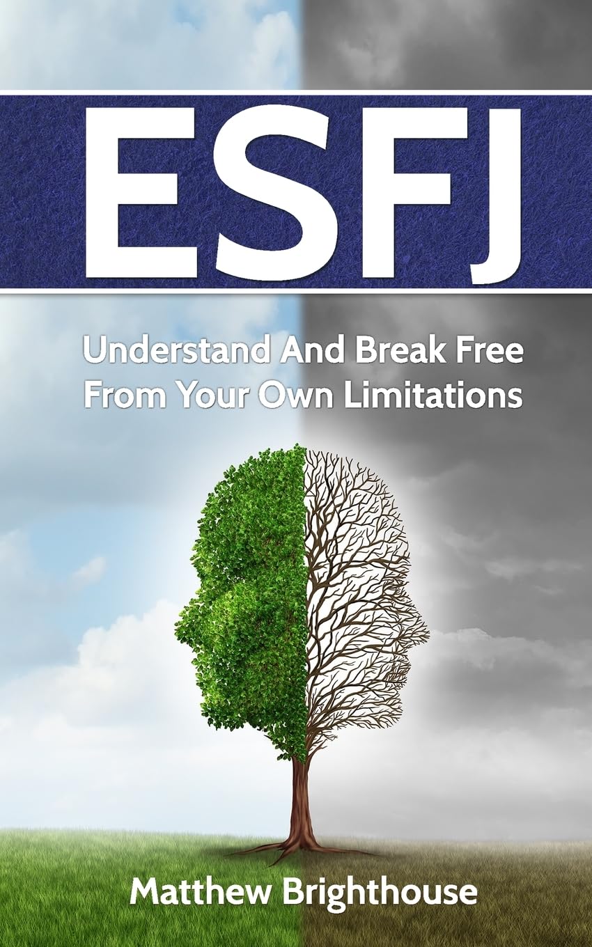 ESFJ: Understand And Break Free From Your Own Limitations Lifestyle