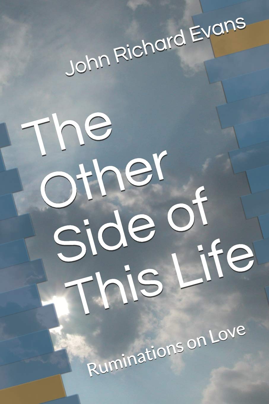 The Other Side of This Life: Ruminations on Love Contemporary literature