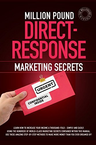 Million Pound Direct-Response Marketing Secrets (The Millionaire Manuals, Band 5) Business, Finance & Career