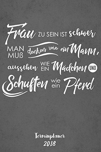 Terminplaner: Frau zu sein ist schwer - Handlicher Tagesplaner und Terminkalender für das gesamte Jahr zum Planen und Verwalten von Terminen Business, Finance & Career