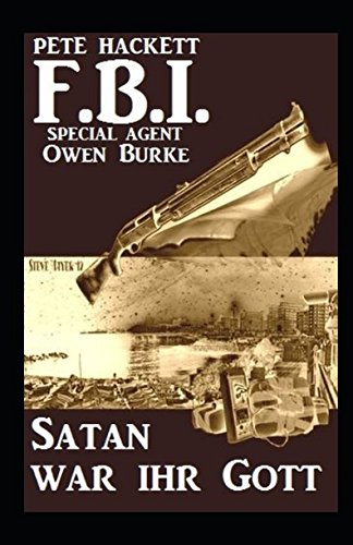 FBI Special Agent Owen Burke - Satan war ihr Gott Detective & CSI