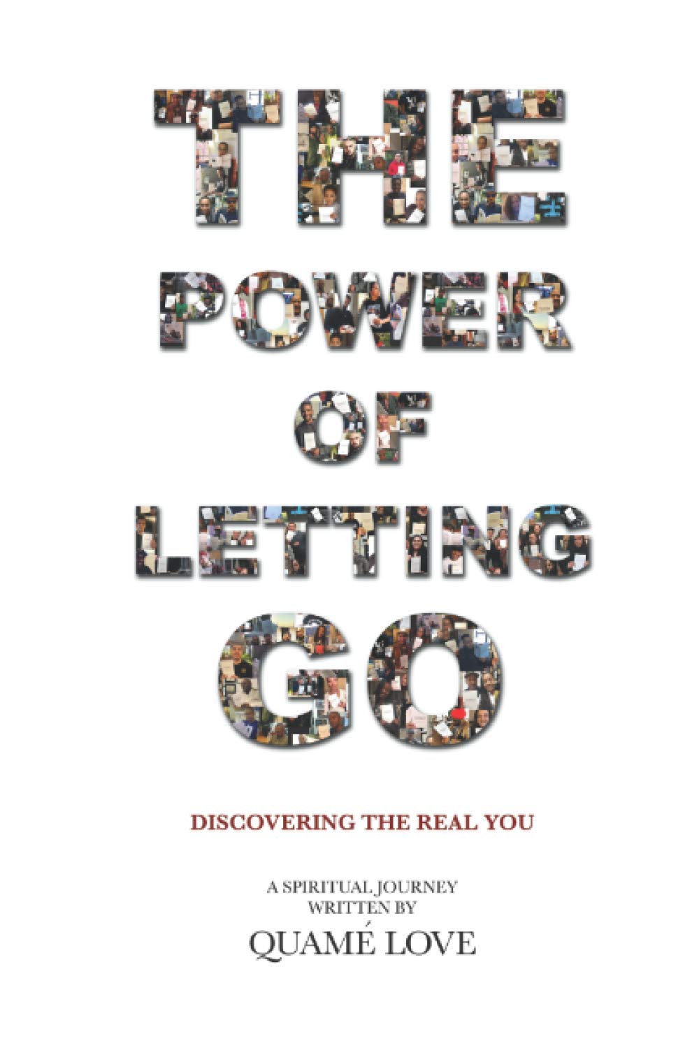 The Power of Letting Go: Discovering The Real You Self-help