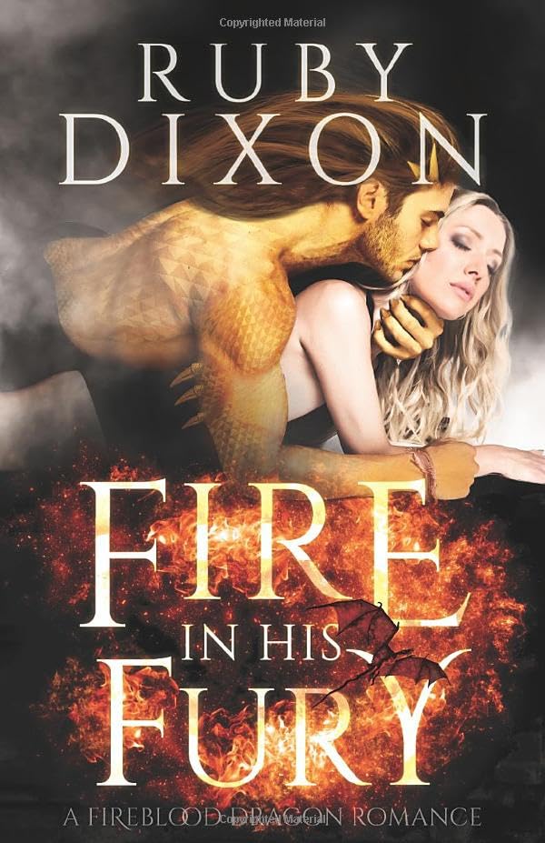 Fire in His Fury: A Post-Apocalyptic Dragon Romance (Fireblood Dragon, Band 4) Contemporary Romance