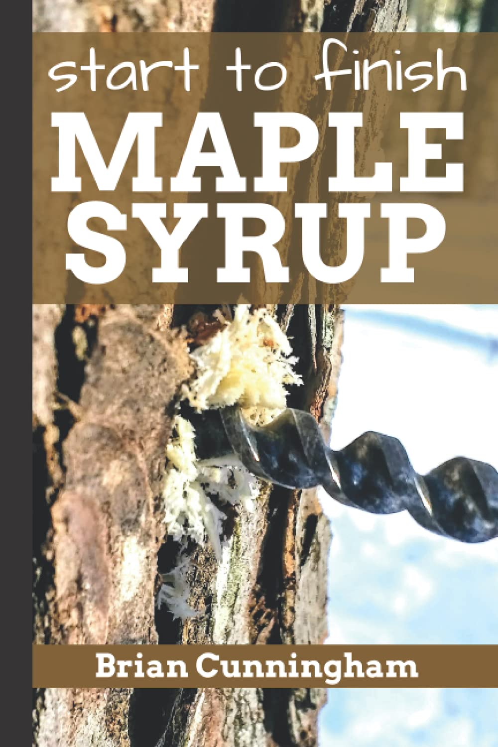 Start to Finish Maple Syrup: Everything you need to know to make DIY Maple Syrup on a Budget Home & Household